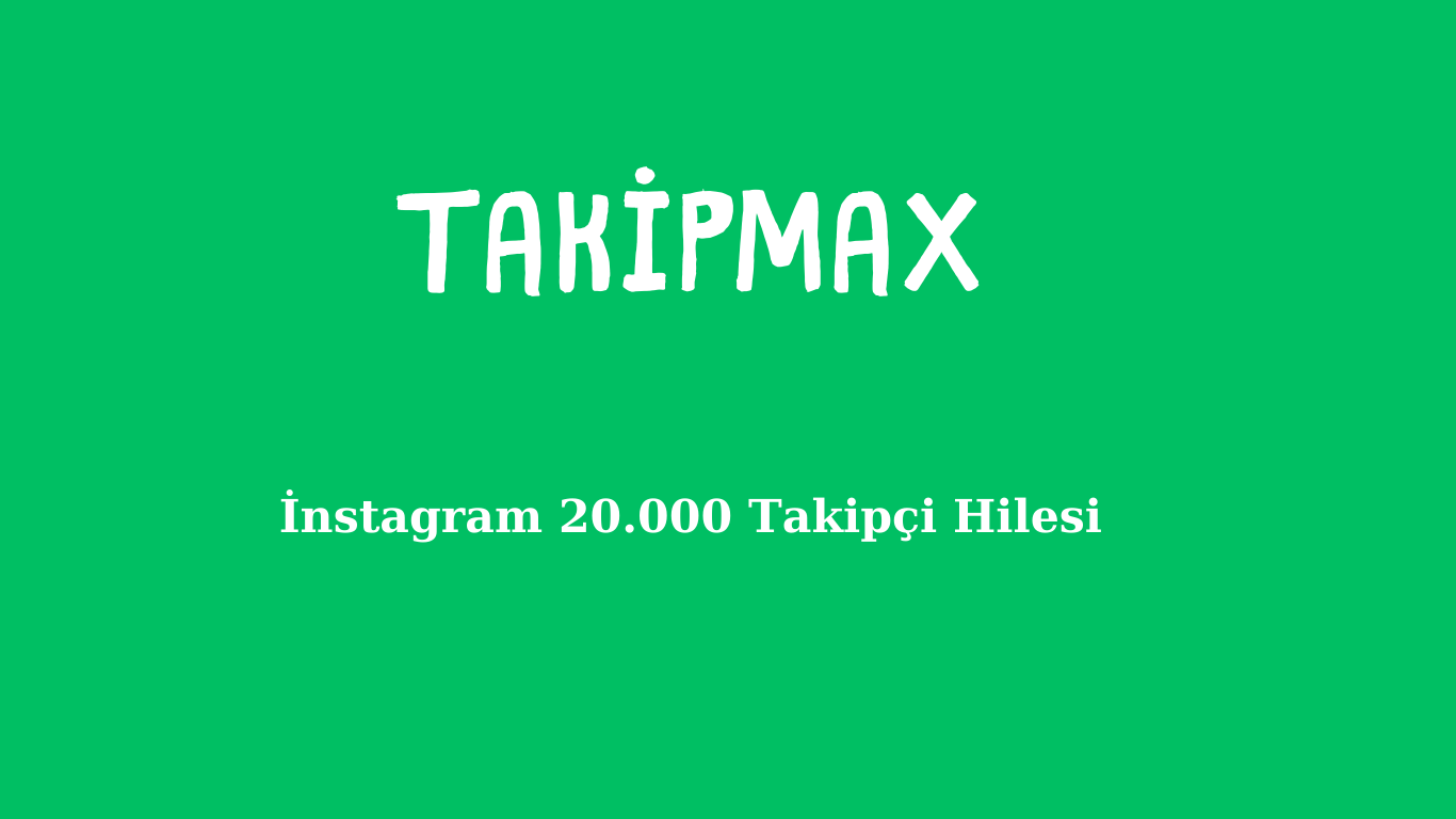 instagram-20000-takipci-hilesi