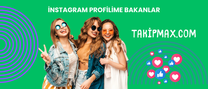 instagram profilime bakanlar