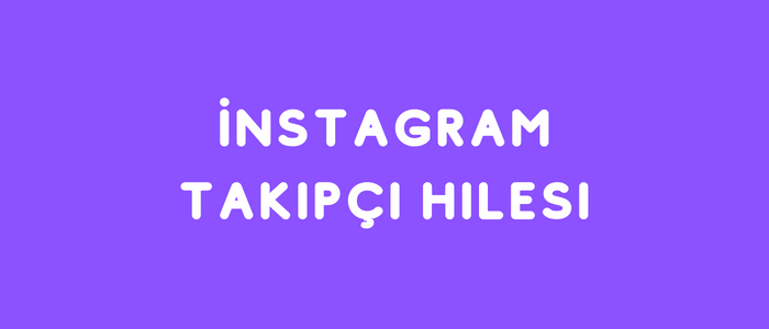 instagram-takipci-hilesi